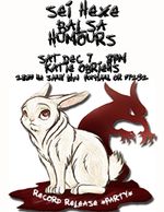 Balsa / Sei Hexe / Humours at Katie O'Brien's in Portland Dec 7